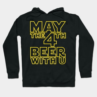 May the 4th beer with u Funny Drinking T-Shirt Hoodie